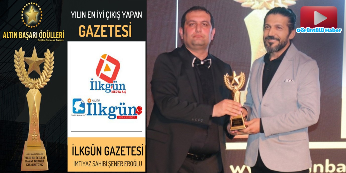 Malatya İlkgün Yılın En İyi Çıkış Yapan Gazetesi Oldu 
