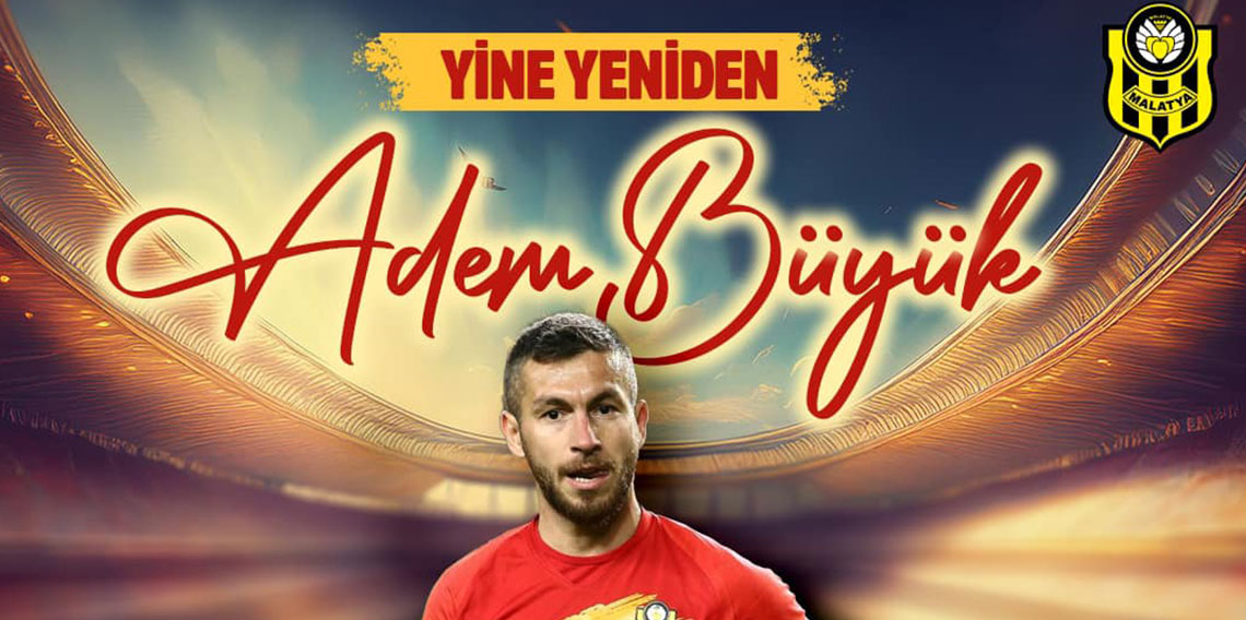 Adem Büyük yeniden Yeni Malatyaspor’da